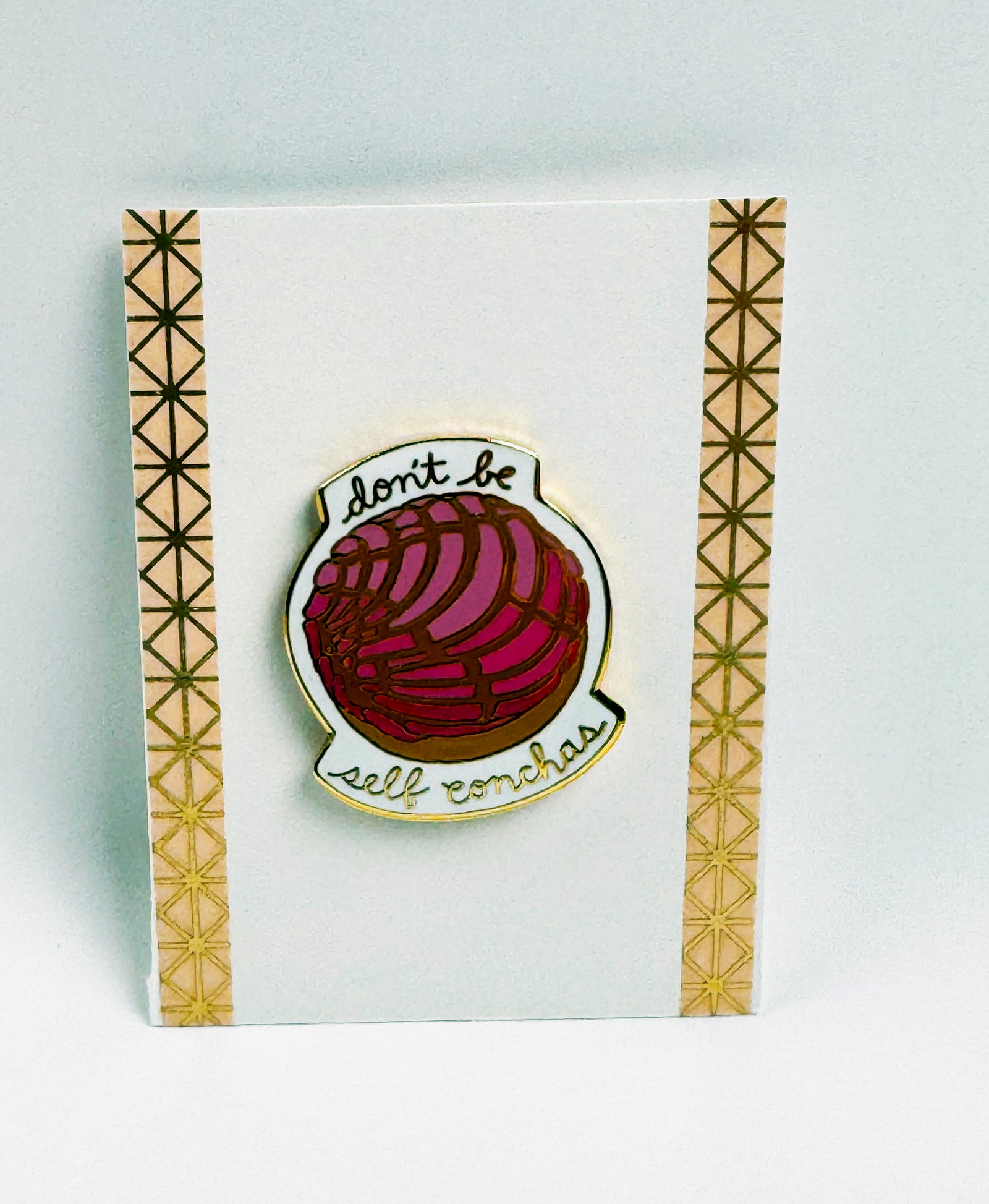 Don't Be Self Conchas Enamel Pin