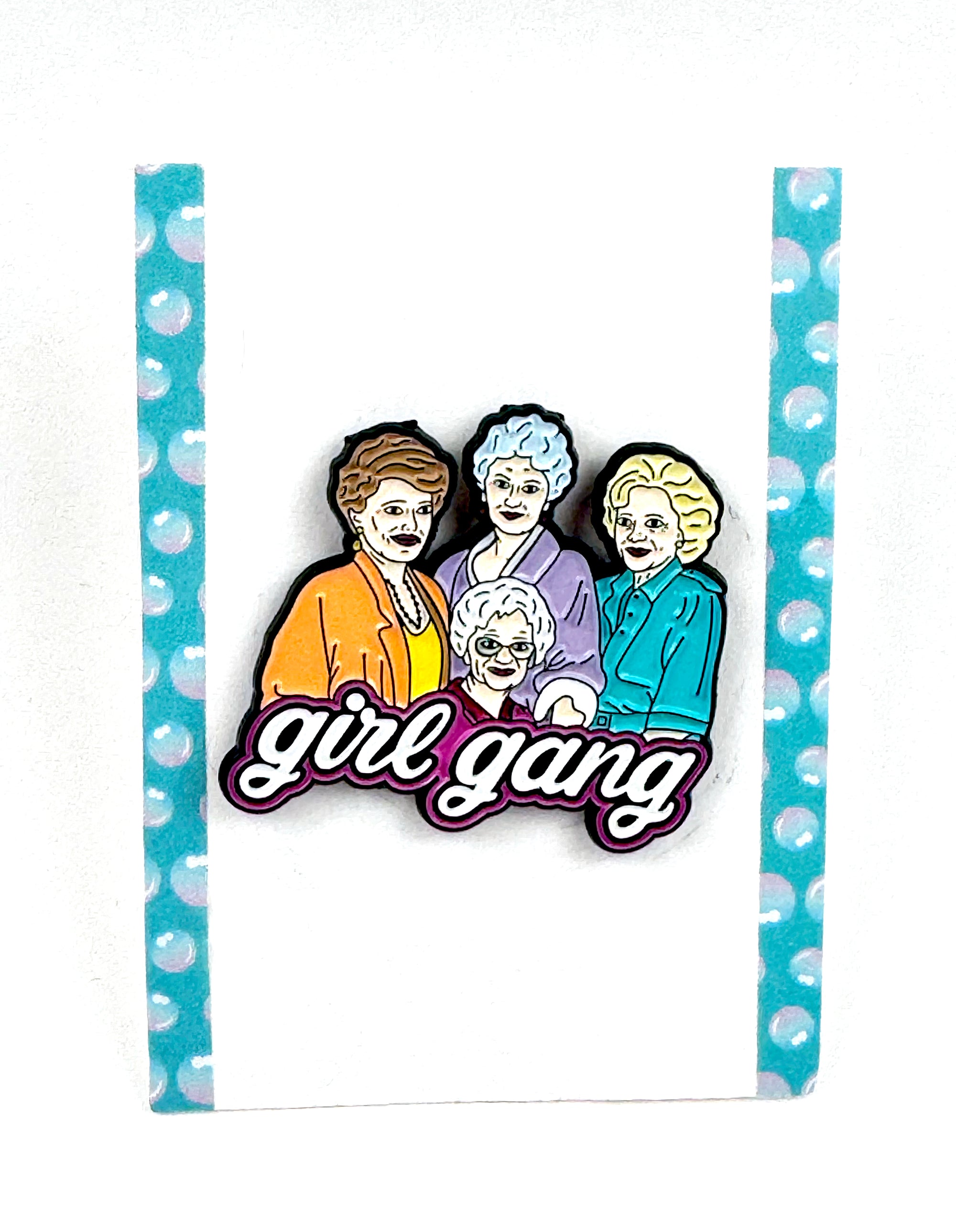 Golden Girls 'girl gang' Enamel Pin