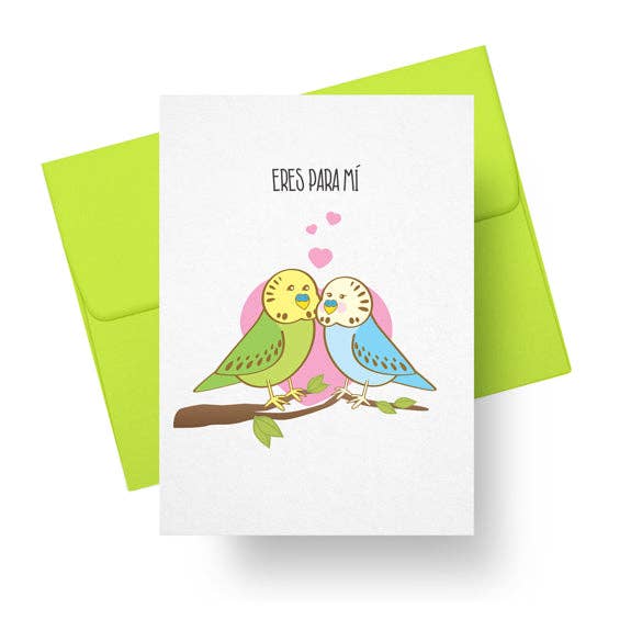 Eres Para Mi Parakeets Love Card