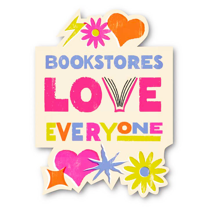 Bookstores Love Everyone Sticker