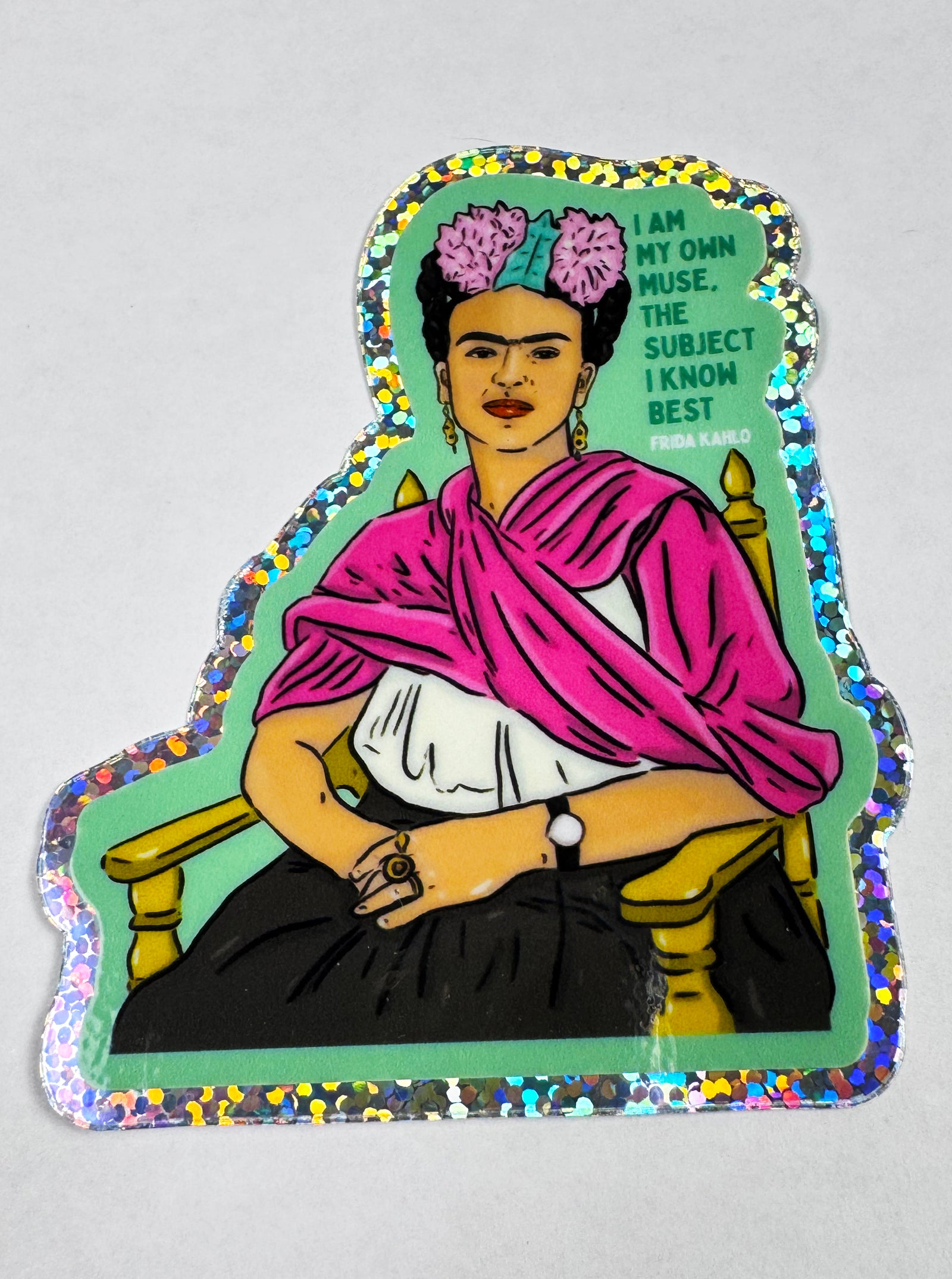 Frida Kahlo "I am my own Muse' Glitter Sticker
