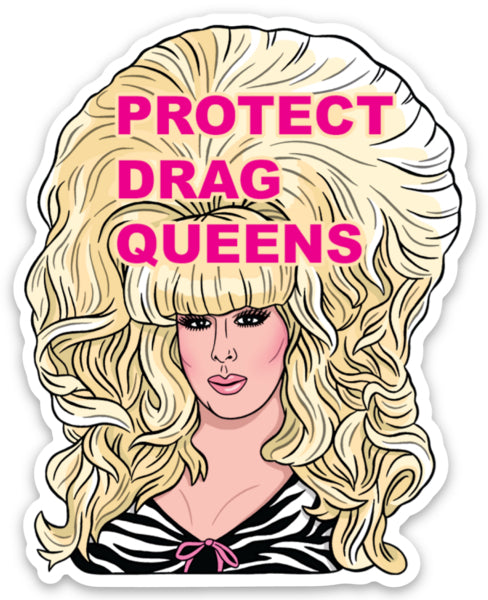 Protect Our Drag Queens Sticker