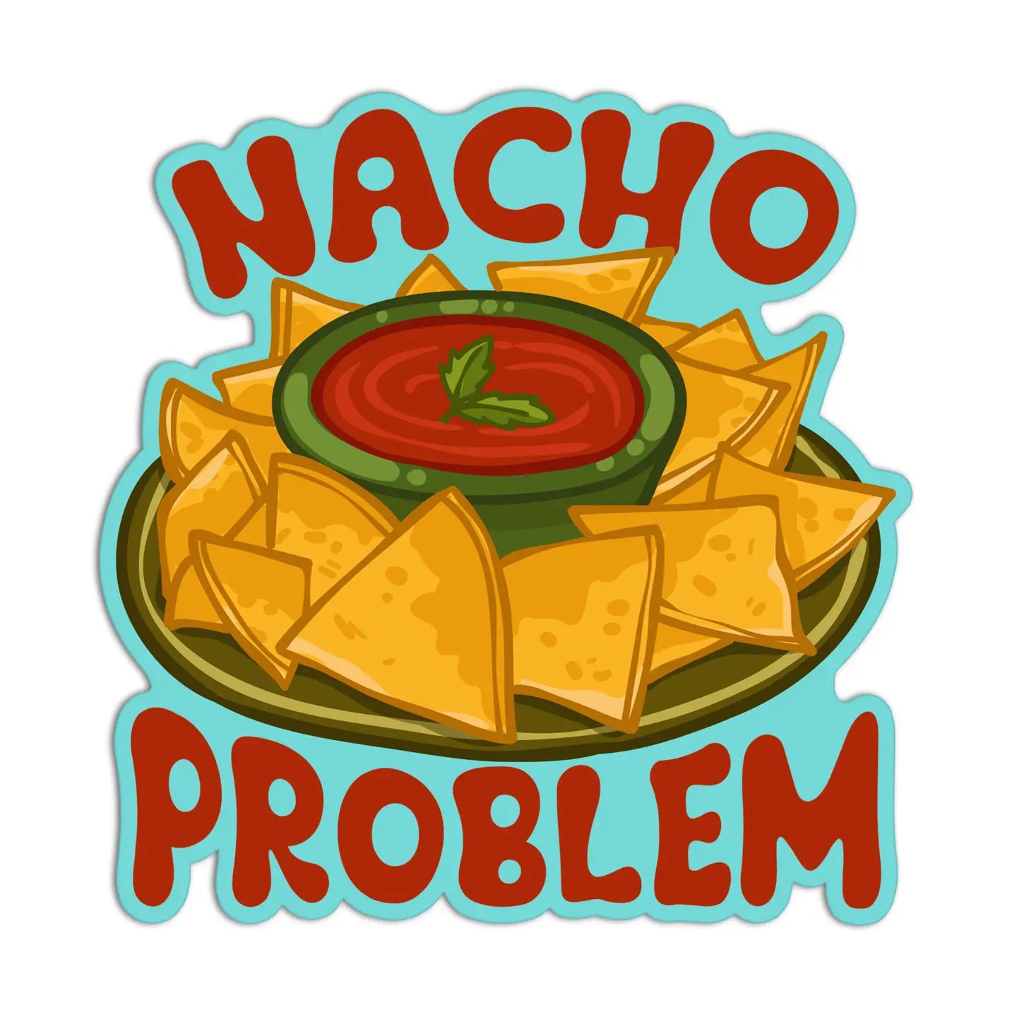 Nacho Problem Sticker