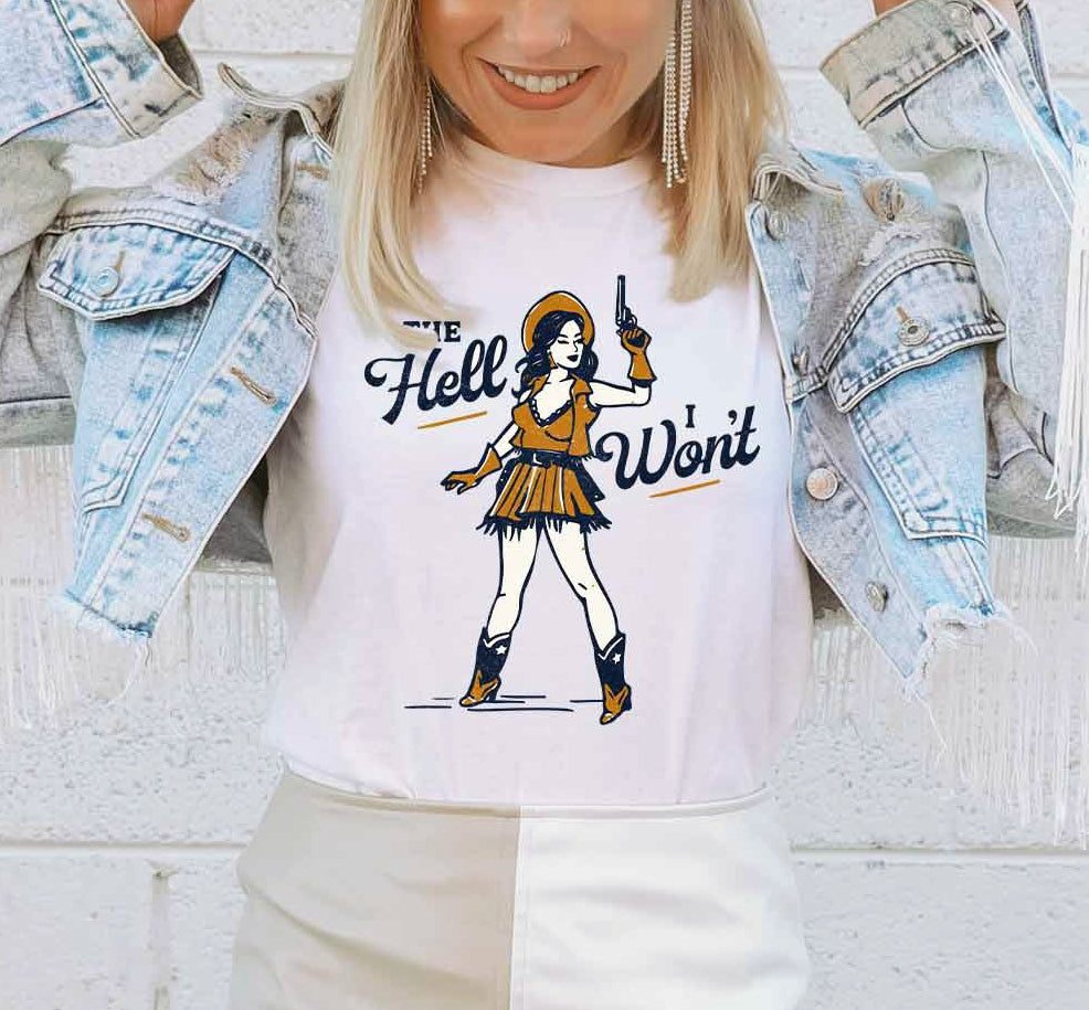 Vintage Cowgirl 'The Hell I Won't' Tee